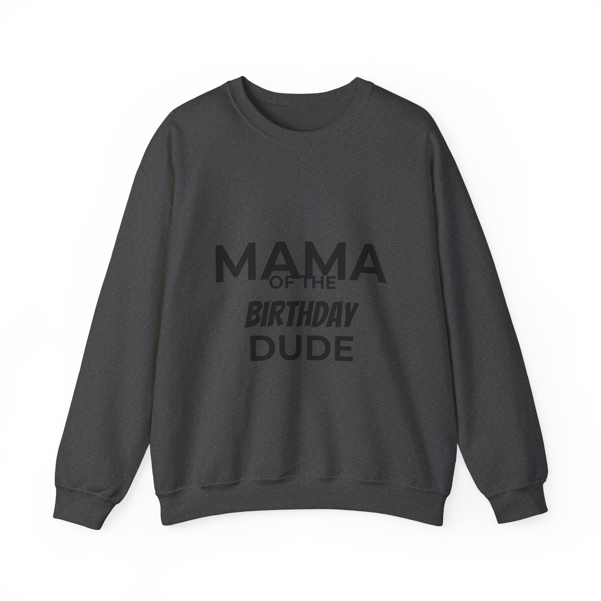 Mama of the Birthday Dude Sweatshirt