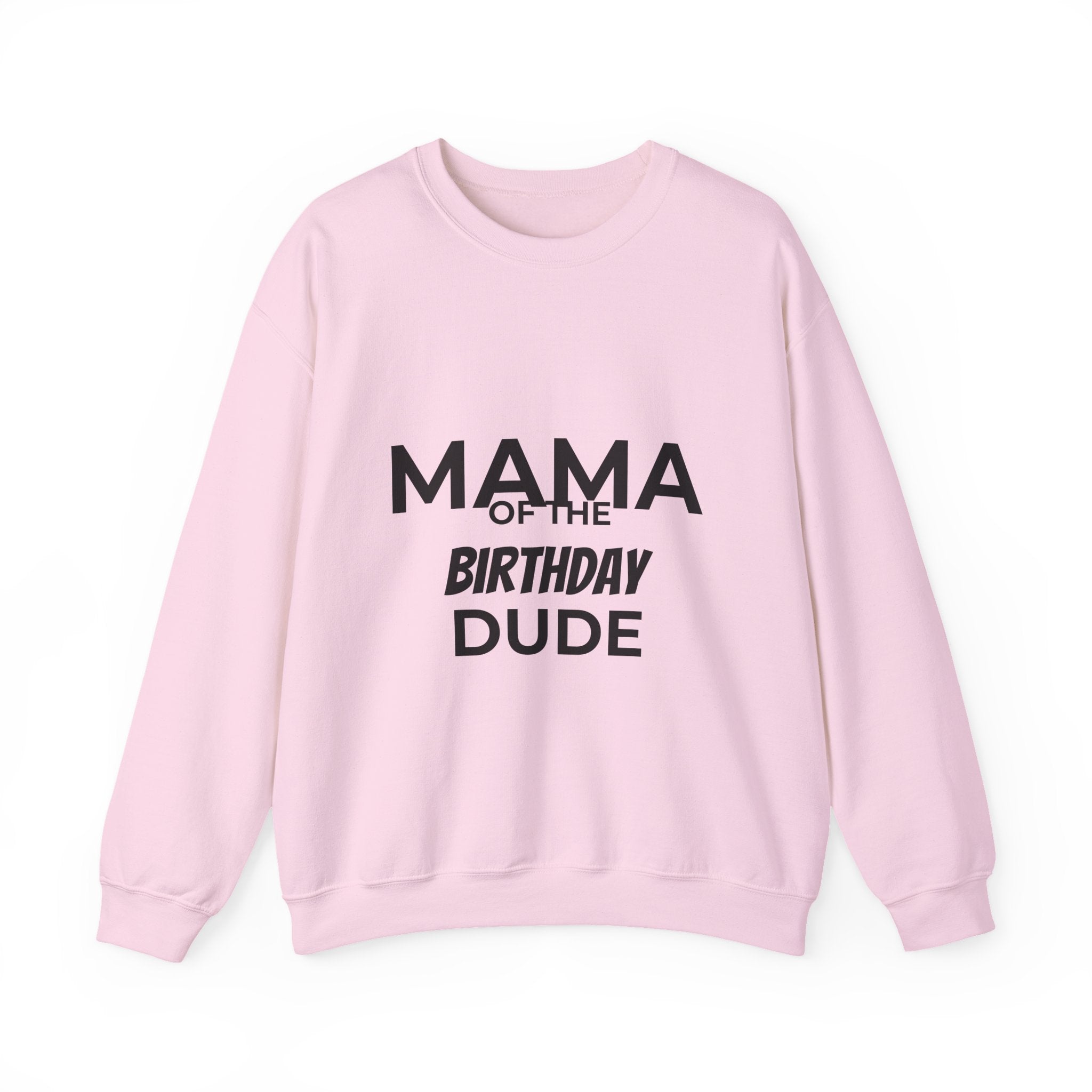 Mama of the Birthday Dude Sweatshirt