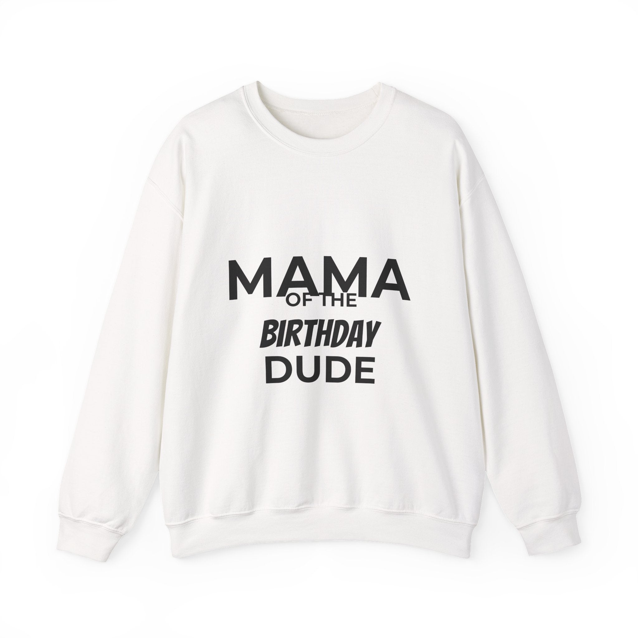 Mama of the Birthday Dude Sweatshirt