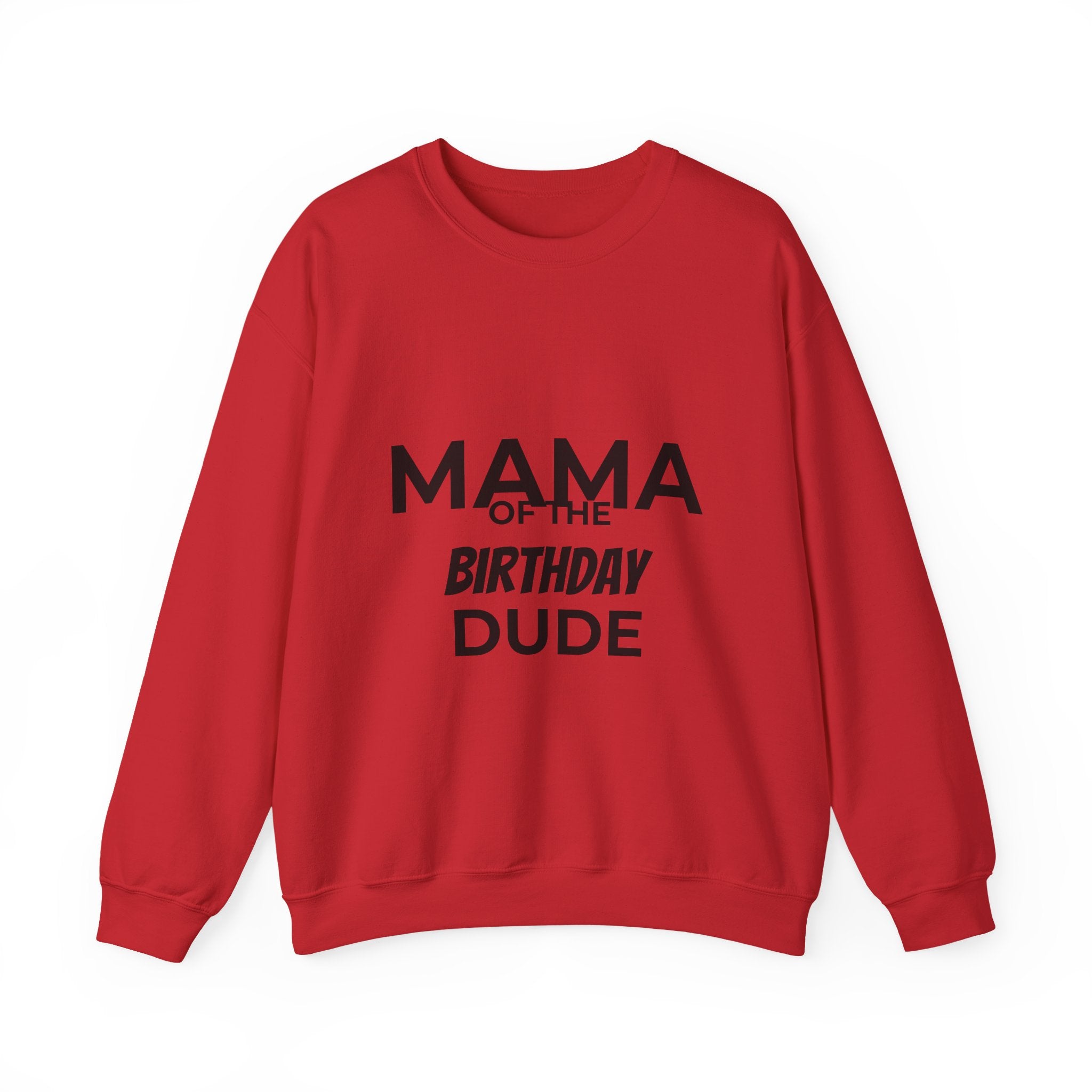 Mama of the Birthday Dude Sweatshirt