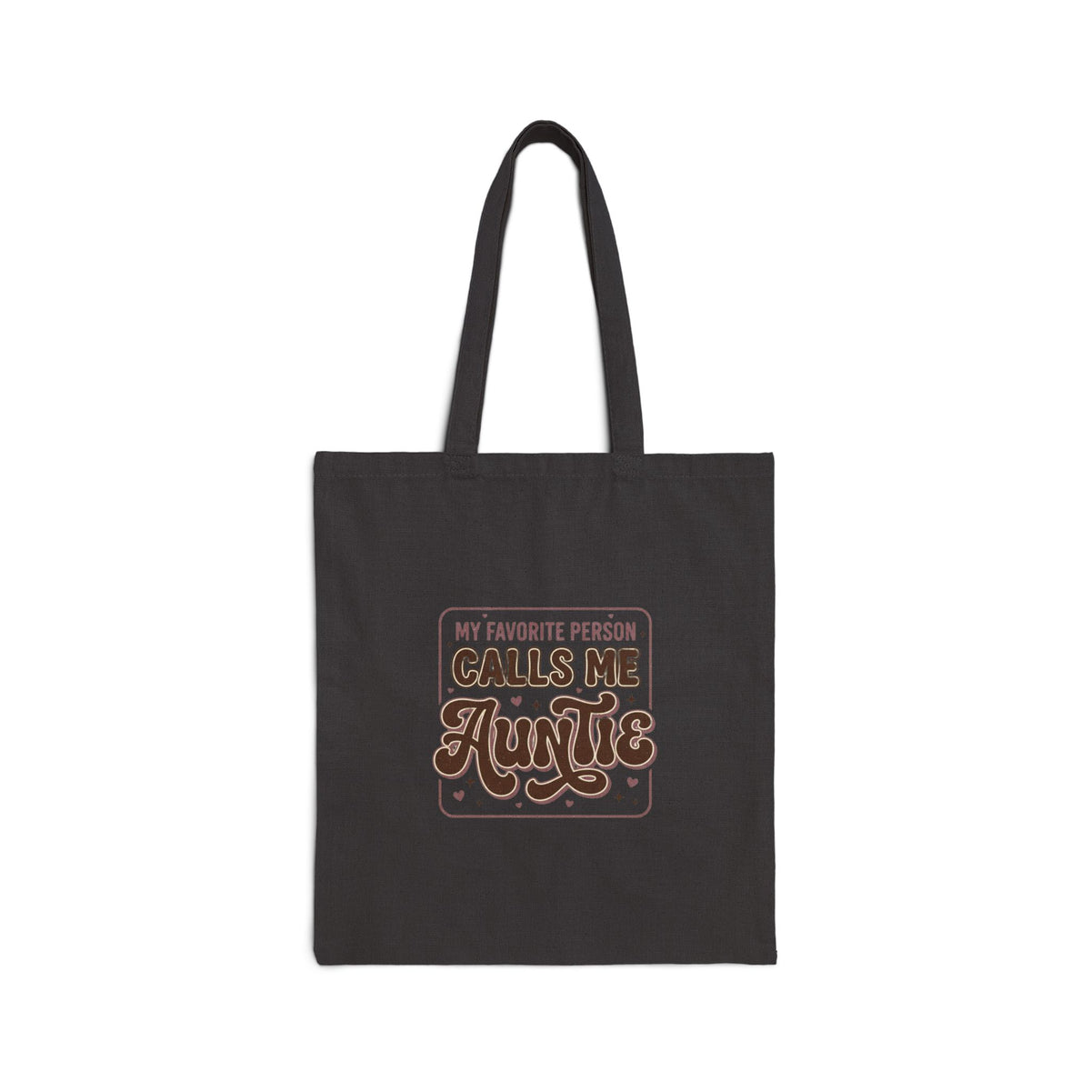 My Favorite Person Calls Me Auntie Tote | Auntie Canvas Bag