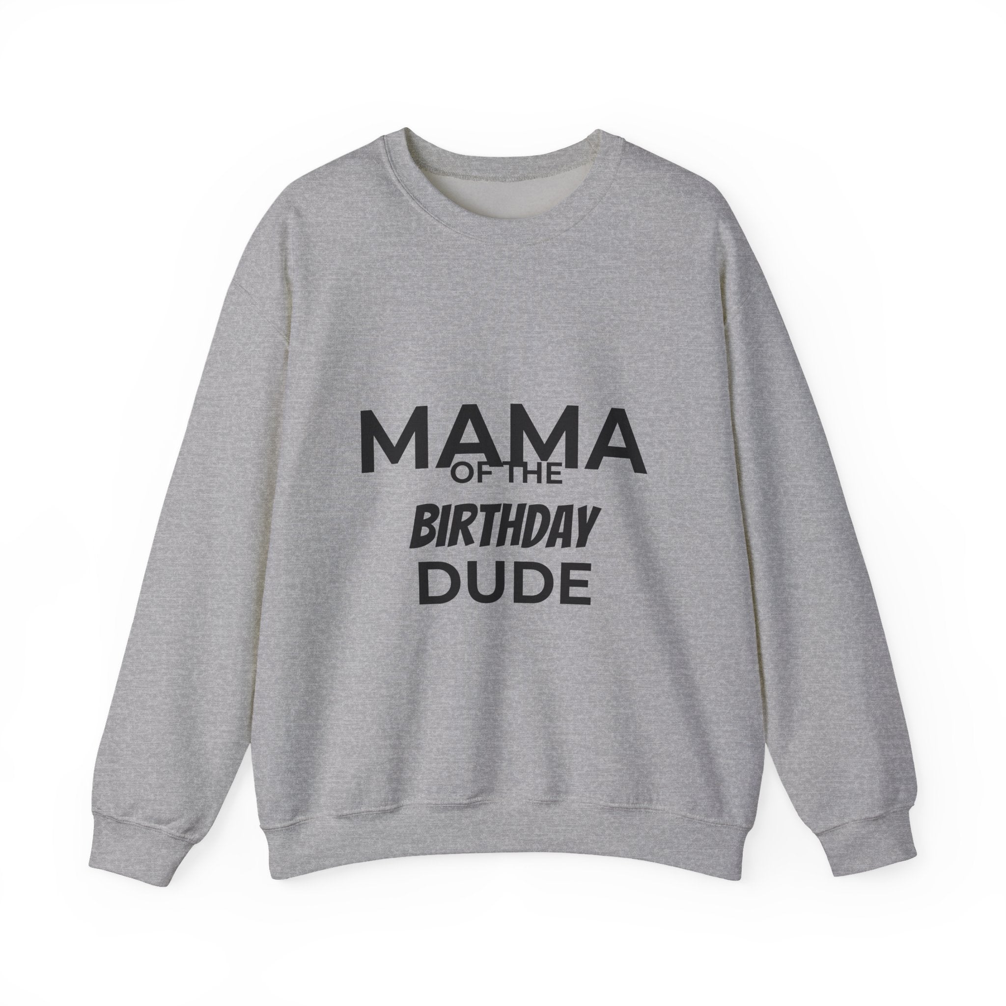 Mama of the Birthday Dude Sweatshirt