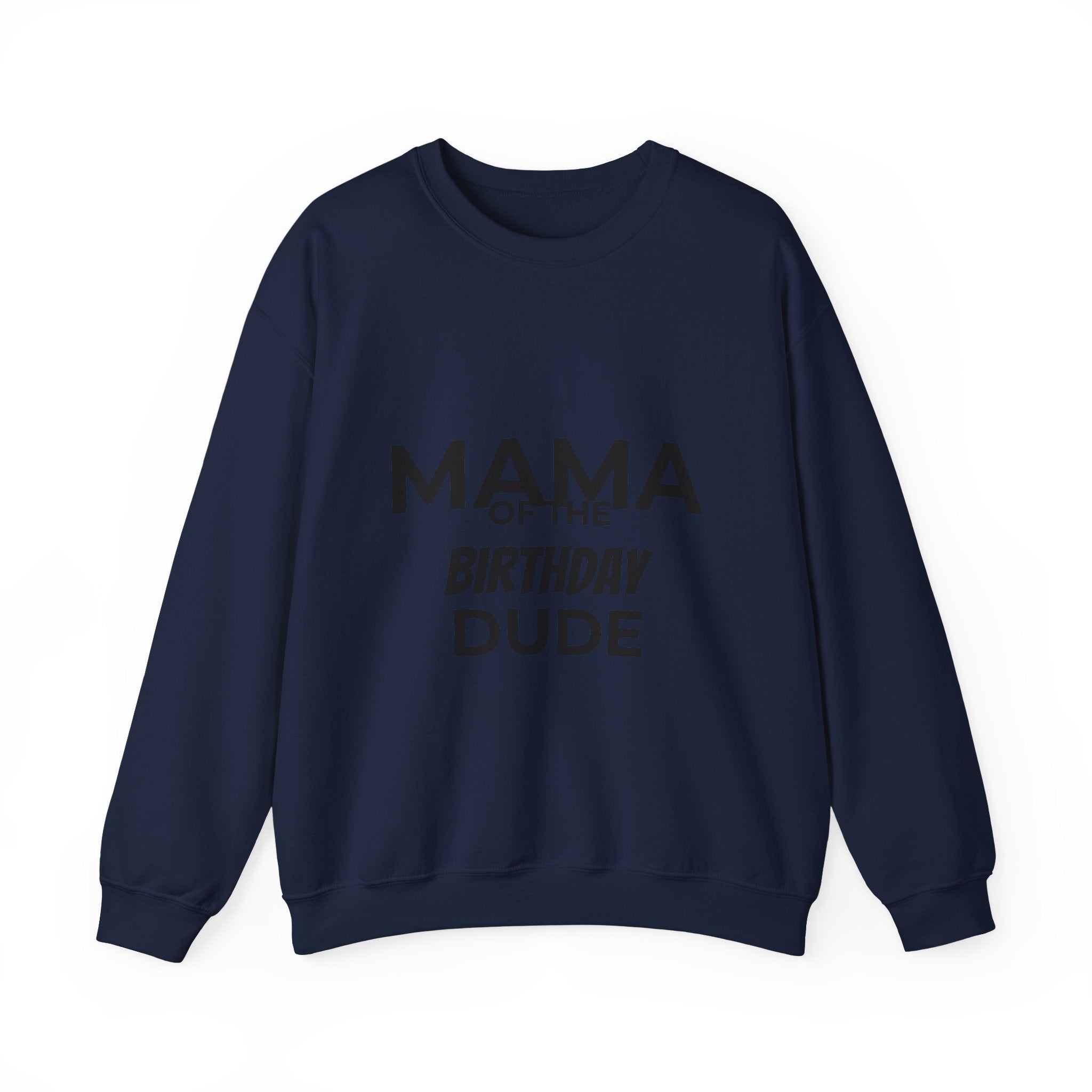 Mama of the Birthday Dude Sweatshirt