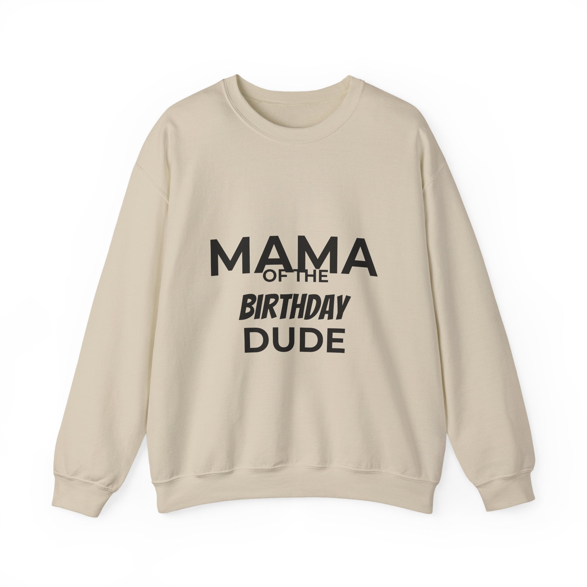 Mama of the Birthday Dude Sweatshirt